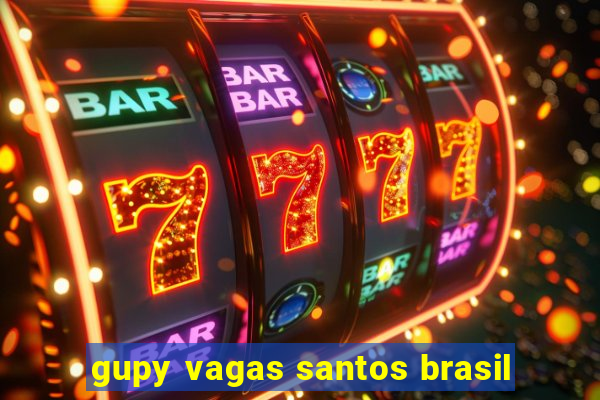 gupy vagas santos brasil